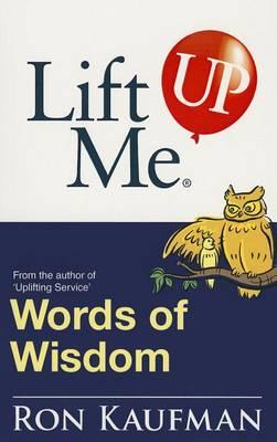 Lift Me Up : Words Of Wisdom