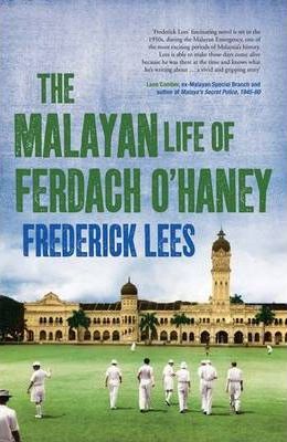 The Malayan Life Of Ferdach O Haney