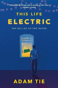 This Life Electric : The Ballad of the Haven
