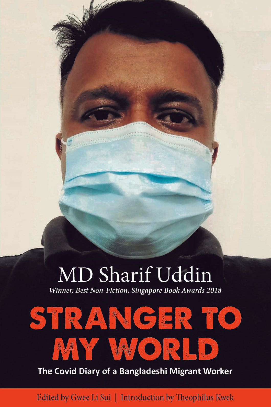 Stranger To My World: Covid Diary Bangladeshi Migrant Worker
