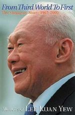 The Singapore Story: Memoirs of Lee Kuan Yew, Vol. 2: From Third World to First, 1965-2000 - BookMarket