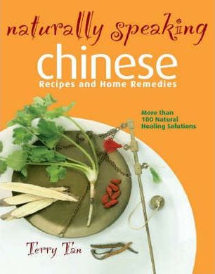 Naturally Speaking : Chinese Recipes and Home Remedies - BookMarket