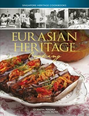 Singapore Heritage Cookbooks: Eurasian Heritage Cooking - BookMarket