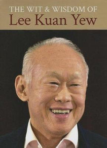The Wit And Wisdom Of Lee Kuan Yew - BookMarket