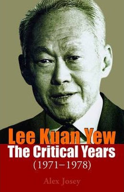 Lee Kuan Yew: The Critical Years (1971-1978) - BookMarket