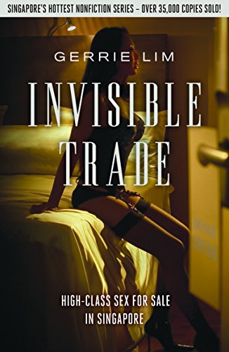Invisible Trade: No.1 : High-Class Sex for Sale in Singapore - BookMarket
