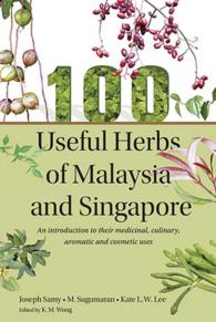 100 Useful Herbs Of Malaysia & Singapore - BookMarket