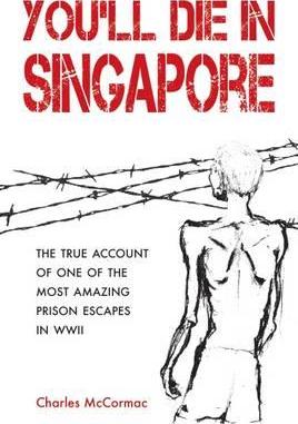 You'll Die in Singapore : The True Account of One of the Most Amazing Prison Escapes in WWII - BookMarket