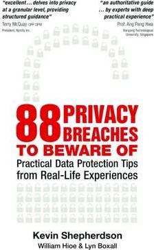 88 Privacy Breaches to Beware of : Practical Data Protection Tips from Real-Life Experiences - BookMarket