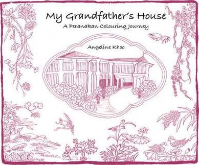 My Grandfather's House : A Peranakan Colouring Journey - BookMarket