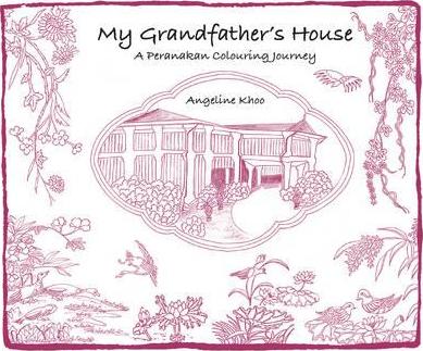 My Grandfather's House : A Peranakan Colouring Journey - BookMarket