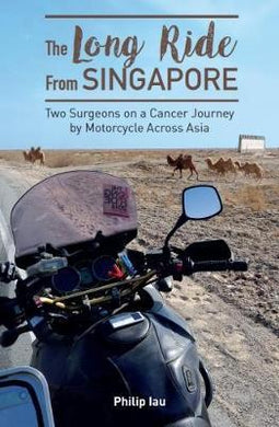 The Long Ride from Singapore : Two Surgeons on a Cancer Journey - BookMarket