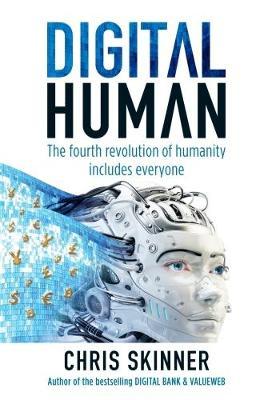 Digital Human : The Fourth Revolution of Humanity Includes Everyone - BookMarket