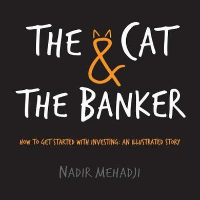 The Cat & the Banker : How to get started with investing: an illustrated story - BookMarket