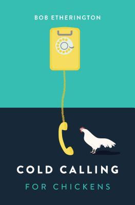 Cold Calling For Chickens - BookMarket