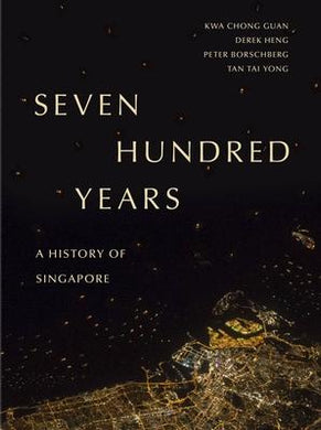 Seven Hundred Years : A History of Singapore - BookMarket
