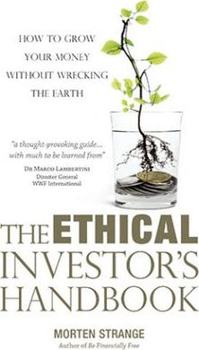 The Ethical Investor's Handbook : How to grow your money without wrecking the Earth - BookMarket