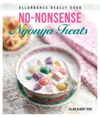 Allanbakes Really Good No-Nonsense Nyonya Treats - BookMarket
