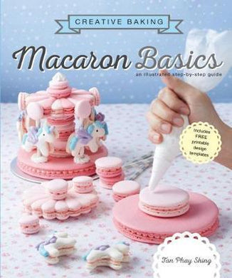 Creative Baking: Macarons Basics - BookMarket