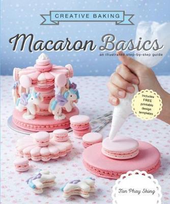 Creative Baking: Macarons Basics - BookMarket