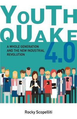 Youthquake 4.0 : A Whole Generation and the New Industrial Revolution - BookMarket