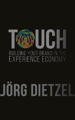 Touch Building Your Brand In The Experience Economy