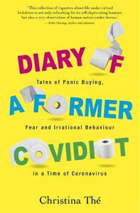 Diary of a Former Covidiot : Tales of Panic Buying, Surviving ...