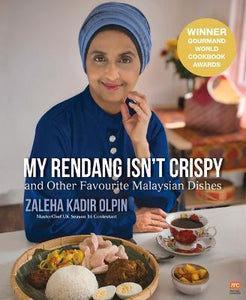 My Rendang Isn't Crispy : And Other Favourite Malaysian Dishes