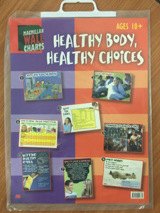 Healthy Body, Healthy Choices Wallchart Ages 10 Plus : For Ages 10 Plus, Contains Nine Wallcharts