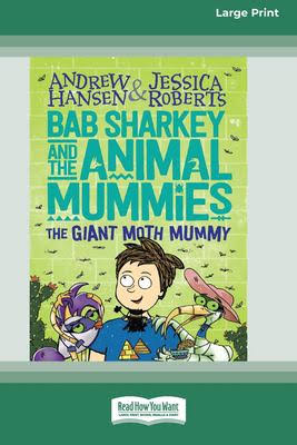 Bab Sharkey and the Animal Mummies: The Giant Moth Mummy (Book 2)
