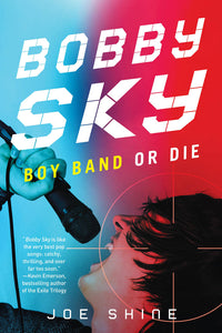 Bobby Sky: Boy Band Or Die