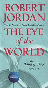 The Eye of the World : Book One of the Wheel of Time